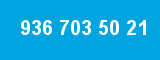 936 703 50 21
